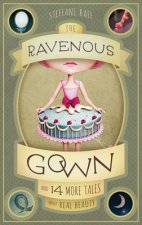 Ravenous Gown and 14 More Tales About Real Beauty