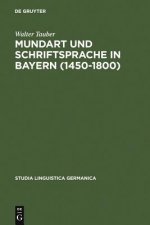 Mundart und Schriftsprache in Bayern (1450-1800)