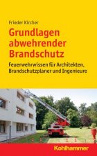 Grundlagen abwehrender Brandschutz