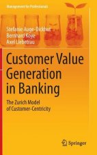 Customer Value Generation in Banking