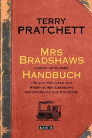 Mrs Bradshaws höchst nützliches Handbuch für alle Strecken der Hygienischen Eisenbahn Ankh-Morpork und Sto-Ebene