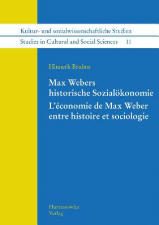 Max Webers historische Sozialökonomie. L'économie de Max Weber entre histoire et sociologie