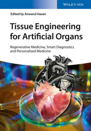 Tissue Engineering for Artificial Organs - Regenerative Medicine, Smart Diagnostics and Personalized Medicine