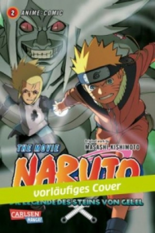 Naruto - The Movie: Die Legende des Steins Gelel. Bd.2