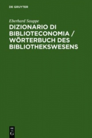 Dizionario Di Biblioteconomia / Woerterbuch Des Bibliothekswesens
