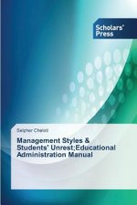 Management Styles & Students' Unrest;Educational Administration Manual