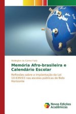 Memoria Afro-brasileira e Calendario Escolar