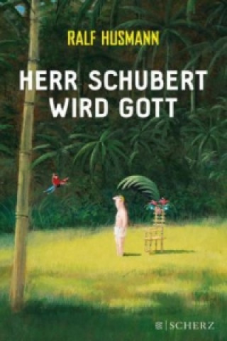 Herr Schubert wird Gott