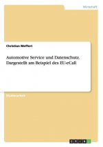 Automotive Service und Datenschutz. Dargestellt am Beispiel des EU-eCall