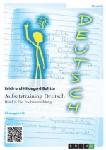 Aufsatztraining Deutsch - Band 1: Die Erlebniserzählung