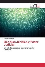 Decision Juridica y Poder Judicial