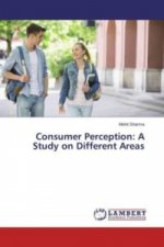 Consumer Perception: A Study on Different Areas