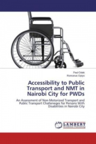 Accessibility to Public Transport and NMT in Nairobi City for PWDs