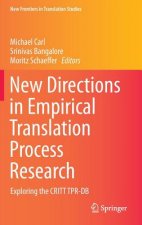 New Directions in Empirical Translation Process Research