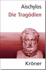 Aischylos: Die Tragödien