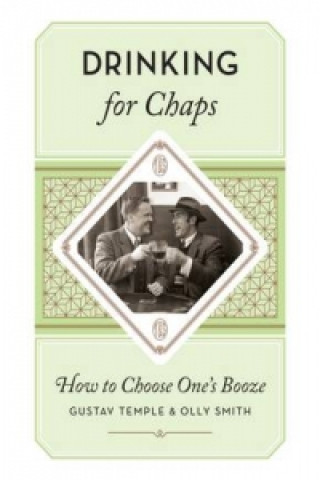 Drinking for Chaps: How to choose one's booze