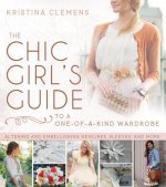 Chic Girl's Guide to a One-Of-A-Kind Wardrobe