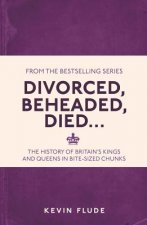 Divorced, Beheaded, Died...