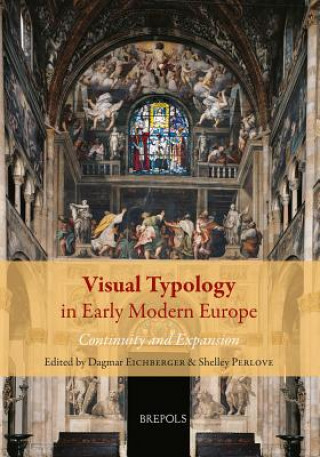 Visual Typology in Early Modern Europe. Continuity and Expansion