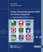 Product Lifecycle Management (PLM) mit Siemens Teamcenter