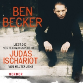 Ben Becker spricht Die Verteidigungsrede des Judas Ischariot, 1 Audio-CD