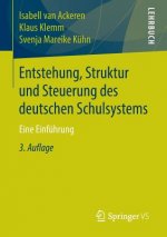 Entstehung, Struktur Und Steuerung Des Deutschen Schulsystems