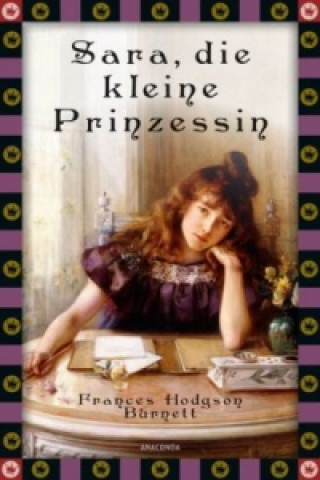 Frances Hodgson Burnett, Sara, die kleine Prinzessin