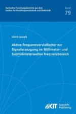 Aktive Frequenzvervielfacher zur Signalerzeugung im Millimeter- und Submillimeterwellen Frequenzbereich