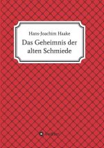 Geheimnis der alten Schmiede