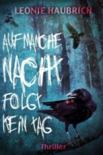 Auf manche Nacht folgt kein Tag