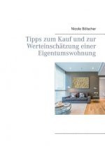 Tipps zum Kauf und zur Werteinschatzung einer Eigentumswohnung