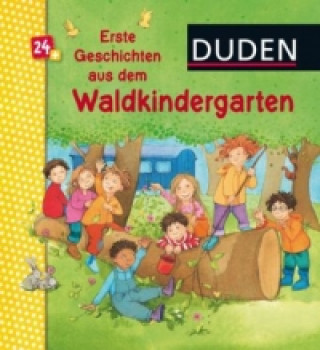 Duden 24+: Erste Geschichten aus dem Waldkindergarten