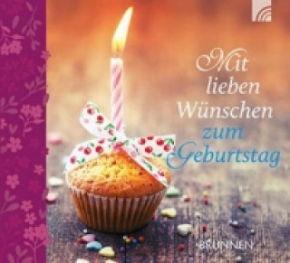 Mit lieben Wünschen zum Geburtstag