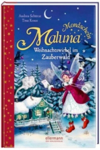 Maluna Mondschein - Weihnachtswirbel im Zauberwald