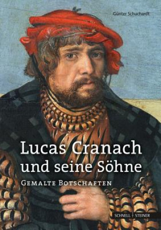 Lucas Cranach und seine Söhne