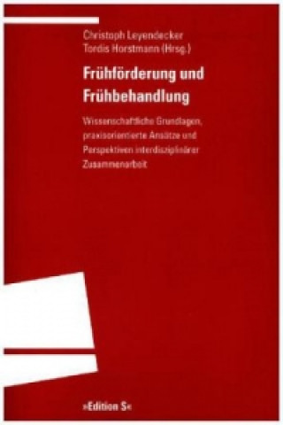 Frühförderung und Frühbehandlung