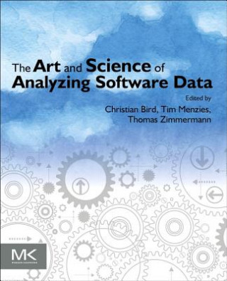 Art and Science of Analyzing Software Data