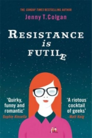Resistance Is Futile (Jenny T. Colgan)(Puha kötésű)