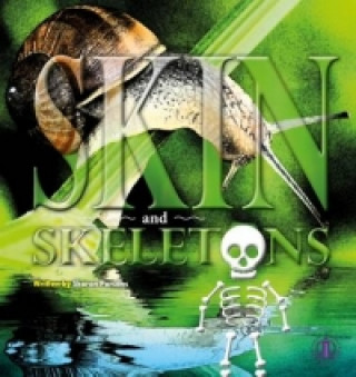 Skin and Skeletons