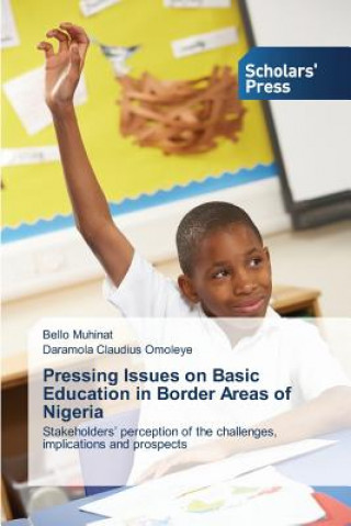 Pressing Issues on Basic Education in Border Areas of Nigeria