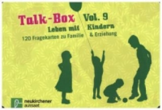 Talk-Box, Leben mit Kindern