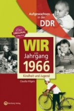 Wir vom Jahrgang 1966 - Aufgewachsen in der DDR