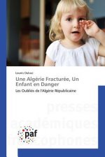 Une Algerie Fracturee, Un Enfant En Danger