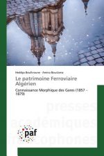 Le Patrimoine Ferroviaire Algerien