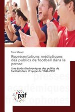 Representations Mediatiques Des Publics de Football Dans La Presse