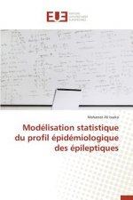 Modelisation Statistique Du Profil Epidemiologique Des Epileptiques