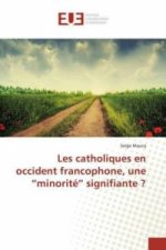 Les catholiques en occident francophone, une 