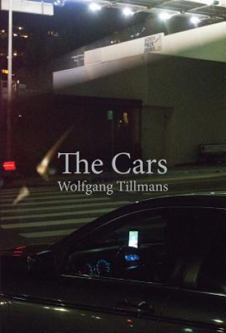Wolfgang Tillmans: The Cars (Wolfgang Tillmans)(Miękka)