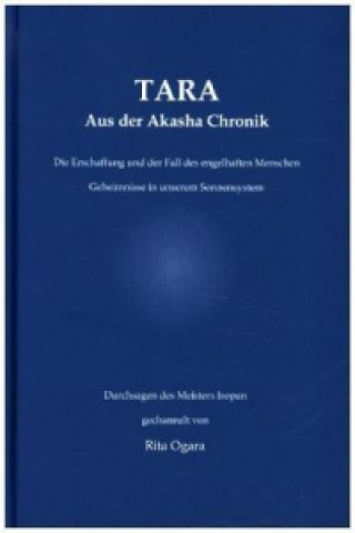 TARA - Aus der Akasha Chronik. Bd.1