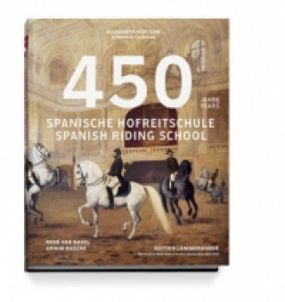 450 Years of the Spanish Riding School
